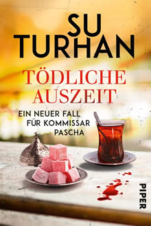Tödliche Auszeit - Kommissar Pascha Reihe #7 - Su Turhan