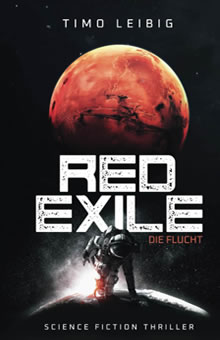 Red Exile - Die Flucht - Timo Leibig
