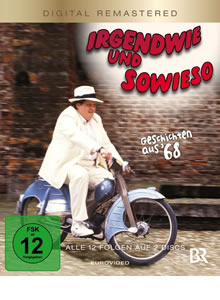 Irgendwie und sowieso - Die komplette Serie - Franz Xaver Bogner